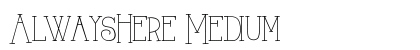 AlwaysHere Medium font free download
