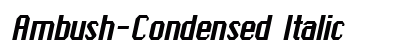 Ambush-Condensed Italic font free download