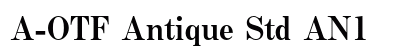 A-OTF Antique Std AN1 Preview