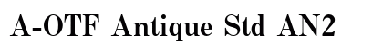 A-OTF Antique Std AN2 Preview