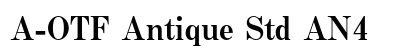A-OTF Antique Std AN4 Preview