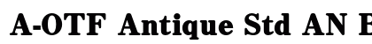 A-OTF Antique Std AN B Preview