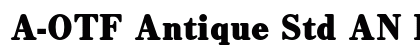 A-OTF Antique Std AN H Preview
