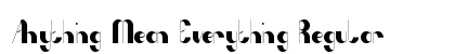 Anything Mean Everything Regular font free download