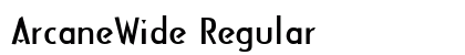 ArcaneWide Regular Font Preview