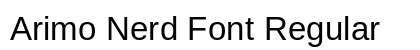 Arimo Nerd Font Regular Preview