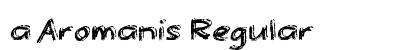 a Aromanis Regular font free download