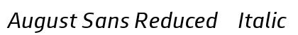 August Sans Reduced 56 Italic Preview