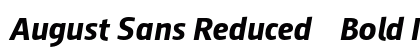 August Sans Reduced 76 Bold Italic Preview