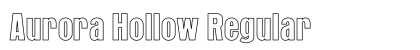 Aurora Hollow Regular Font Preview