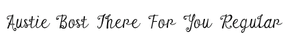 Austie Bost There For You Regular Font Preview