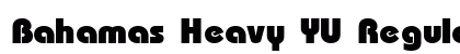 Bahamas Heavy YU Regular Font Preview