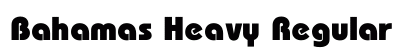 Bahamas Heavy Regular Font Preview