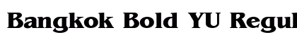 Bangkok Bold YU Regular Font Preview