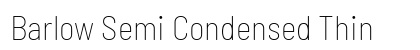 Barlow Semi Condensed Thin Preview