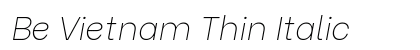 Be Vietnam Thin Italic font free download