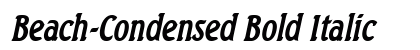 Beach-Condensed Bold Italic Preview