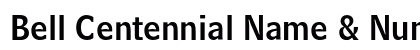 Bell Centennial Name &amp; Number Preview