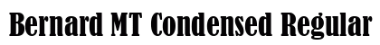 Bernard MT Condensed Regular font free download