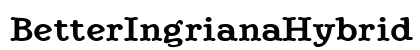 BetterIngrianaHybrid Bold font free download