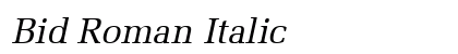 Bid Roman Italic font free download