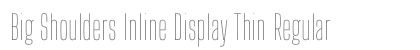 Big Shoulders Inline Display Thin Regular font free download