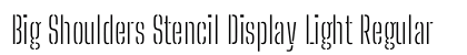 Big Shoulders Stencil Display Light Regular Font Preview