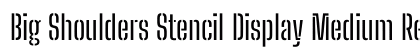 Big Shoulders Stencil Display Medium Regular Font Preview