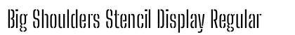 Big Shoulders Stencil Display Regular Font Preview
