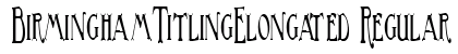BirminghamTitlingElongated Regular font free download