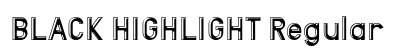 BLACK HIGHLIGHT Regular Font Preview