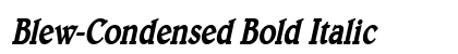 Blew-Condensed Bold Italic preview Blew-Condensed Bold Italic preview