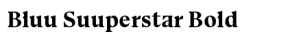 Bluu Suuperstar Bold font free download