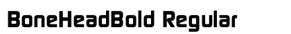 BoneHeadBold Regular Font Preview