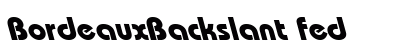 BordeauxBackslant fed Font BordeauxBackslant fed Font Preview