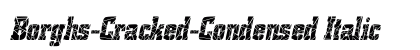 Borghs-Cracked-Condensed Italic font free download