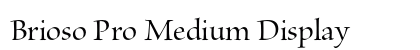 Brioso Pro Medium Display font free download