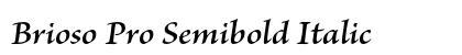 Brioso Pro Semibold Italic Preview