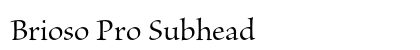 Brioso Pro Subhead Preview