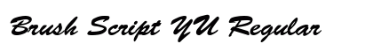 Brush Script YU Regular Font Brush Script YU Regular Font Preview