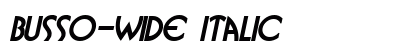 Busso-Wide Italic Font Preview Busso-Wide Italic Font Preview