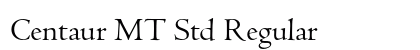 Centaur MT Std Regular font free download