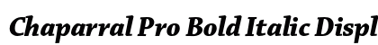 Chaparral Pro Bold Italic Display Preview