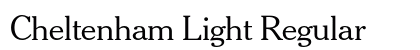 Cheltenham Light Regular Font Preview