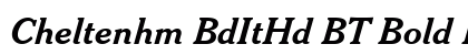 Cheltenhm BdItHd BT Bold Italic preview Cheltenhm BdItHd BT Bold Italic preview