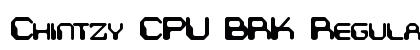 Chintzy CPU BRK Regular Font Preview