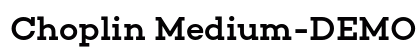 Choplin Medium-DEMO font free download