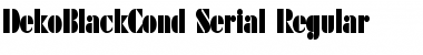 DekoBlackCond-Serial Regular Font