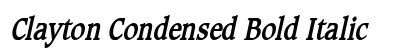 Clayton Condensed Bold Italic preview Clayton Condensed Bold Italic preview