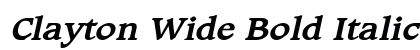 Clayton Wide Bold Italic preview Clayton Wide Bold Italic preview